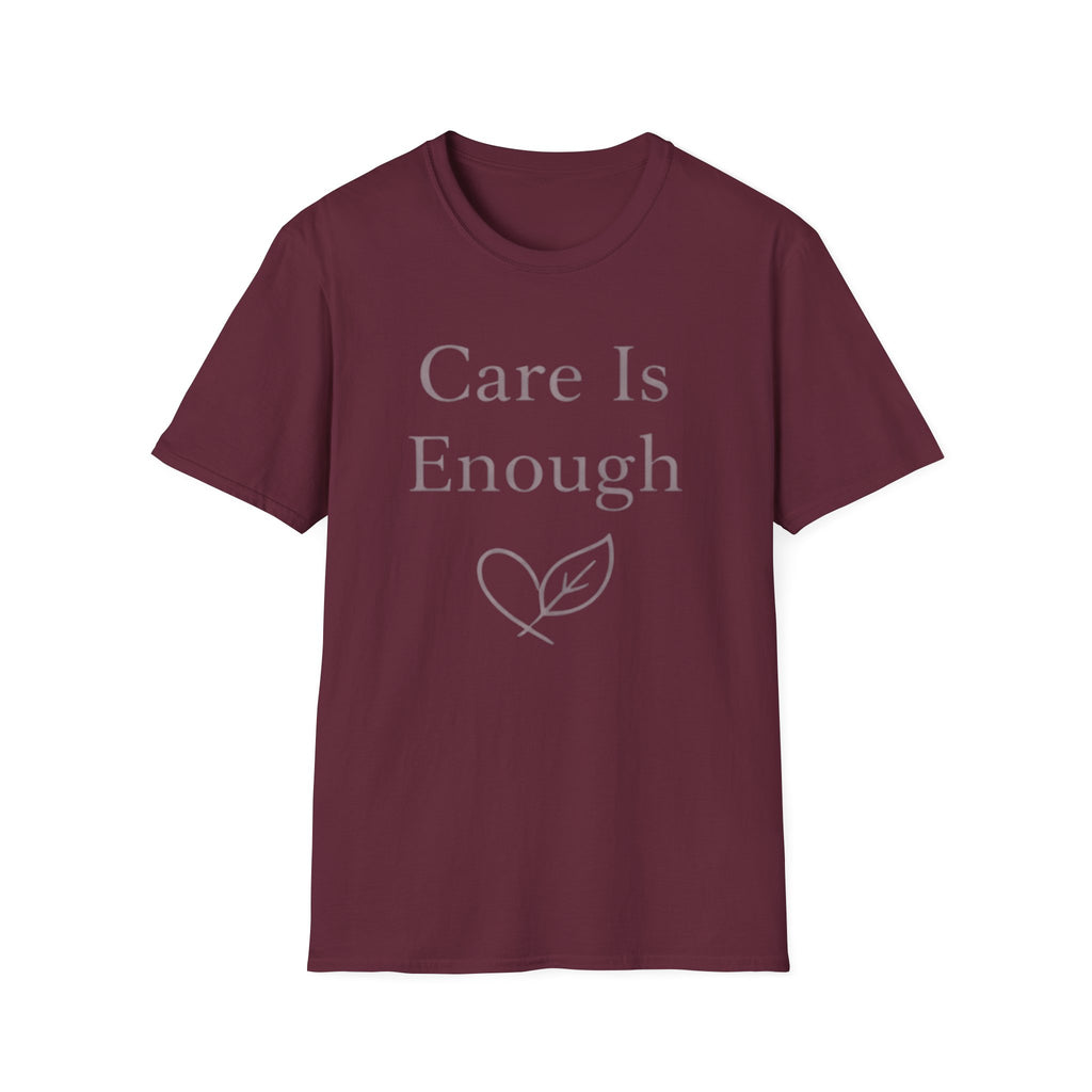 Care Is Enough T-Shirt