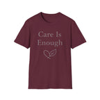 Care Is Enough T-Shirt