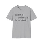 Eating Animals Is Weird T-Shirt