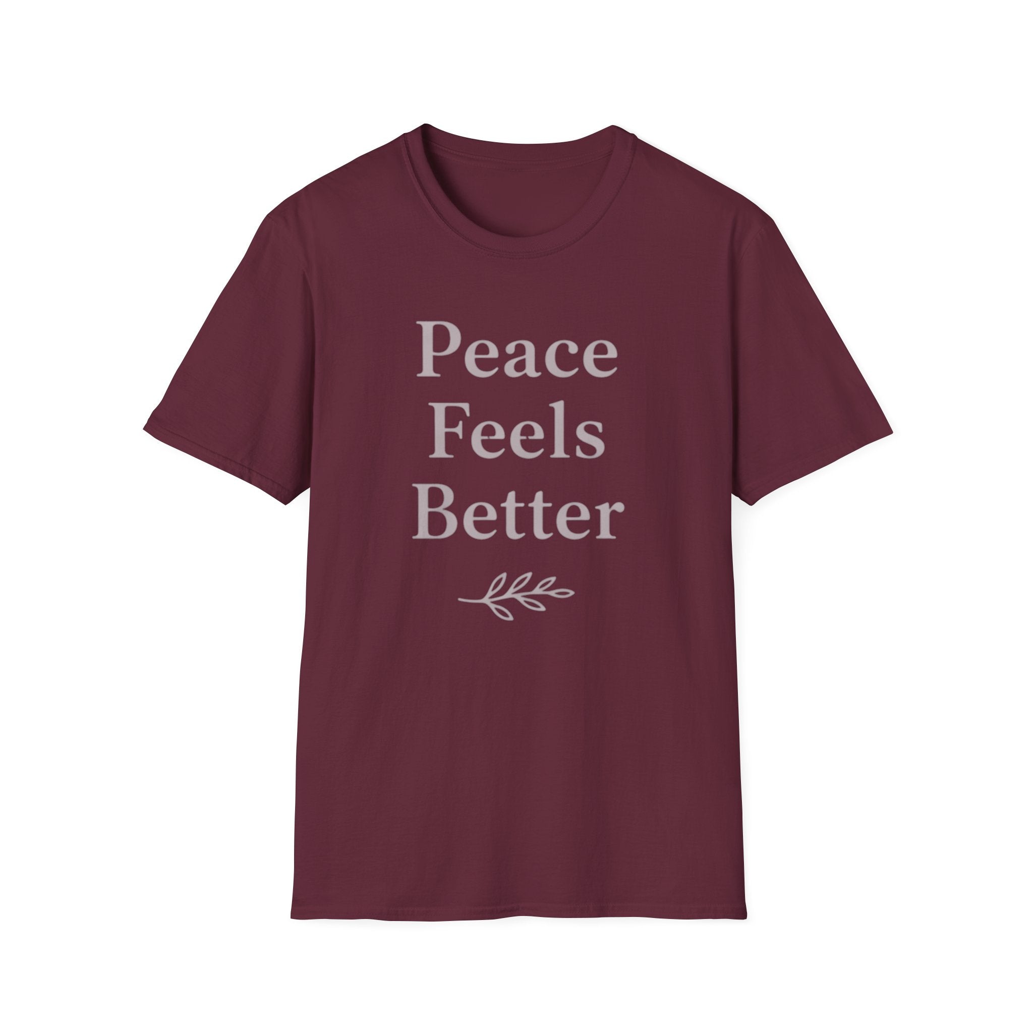 Peace Feels Better T-Shirt