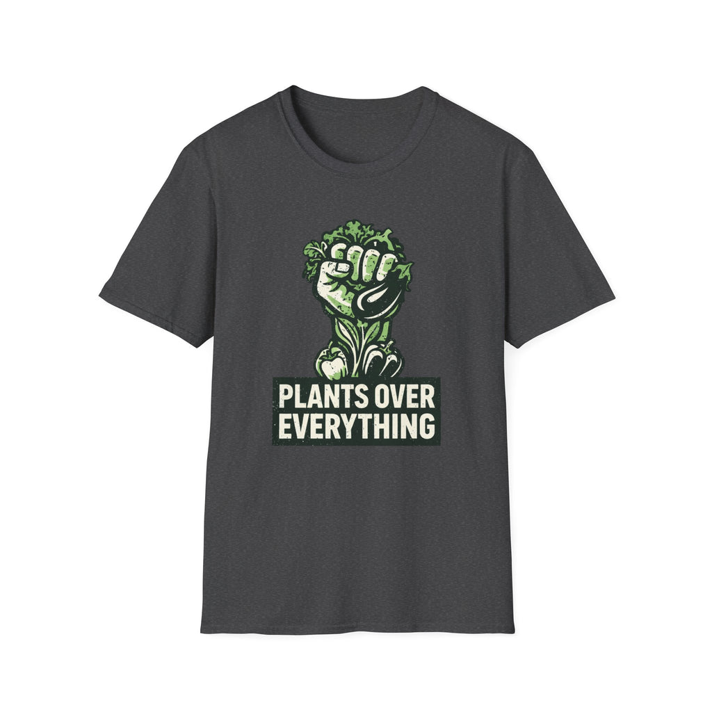 Plants Over Everything T-Shirt