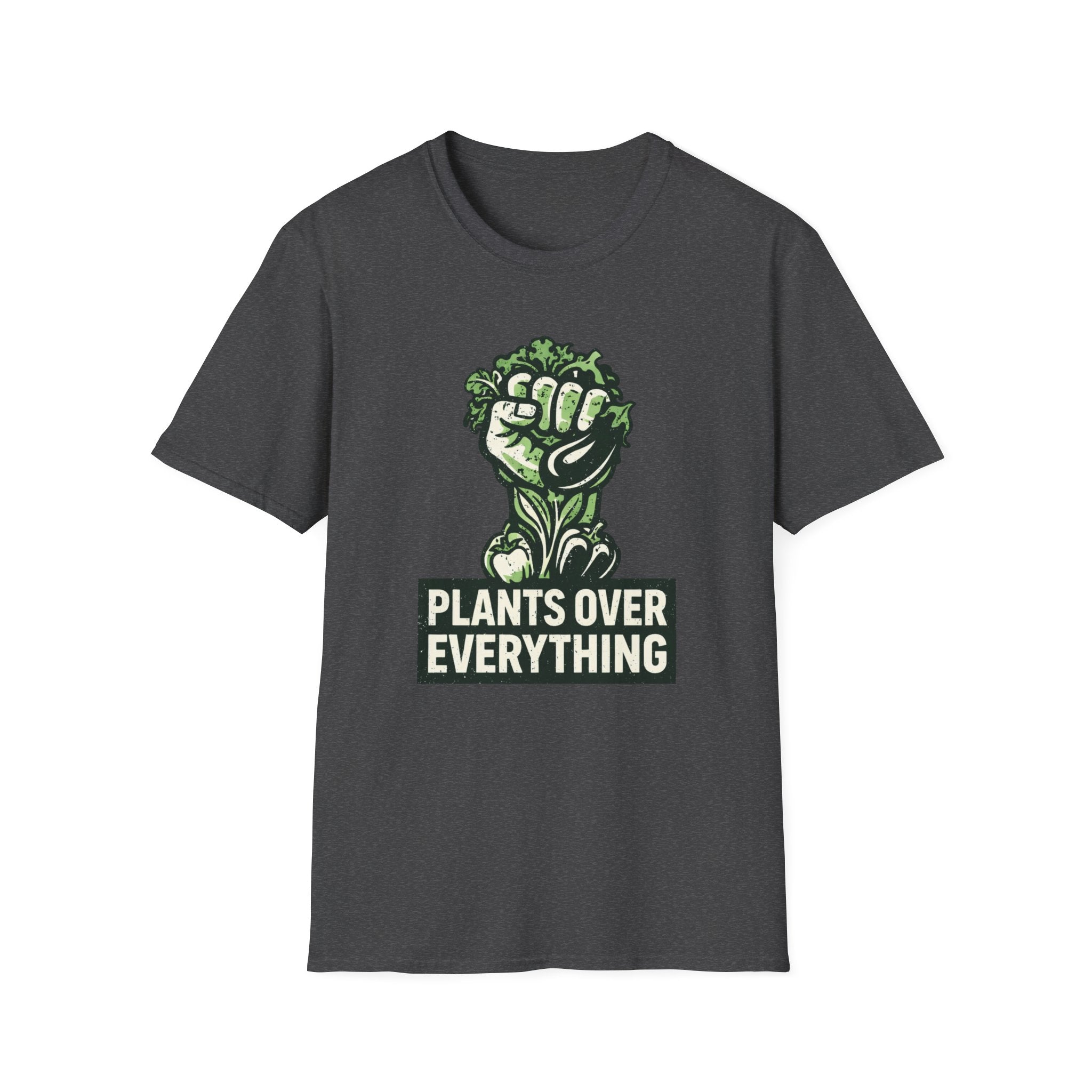 Plants Over Everything T-Shirt