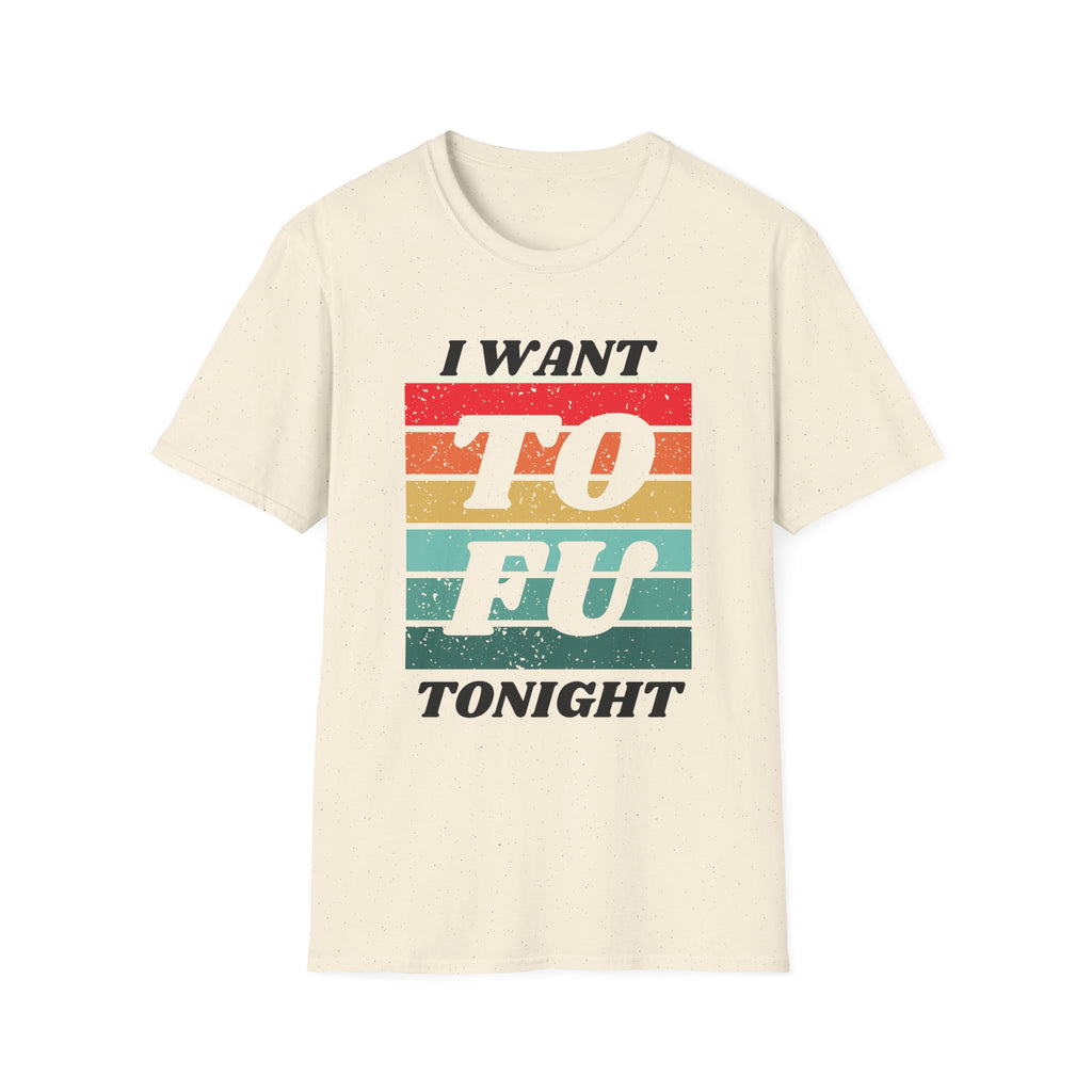I Want Tofu T-Shirt