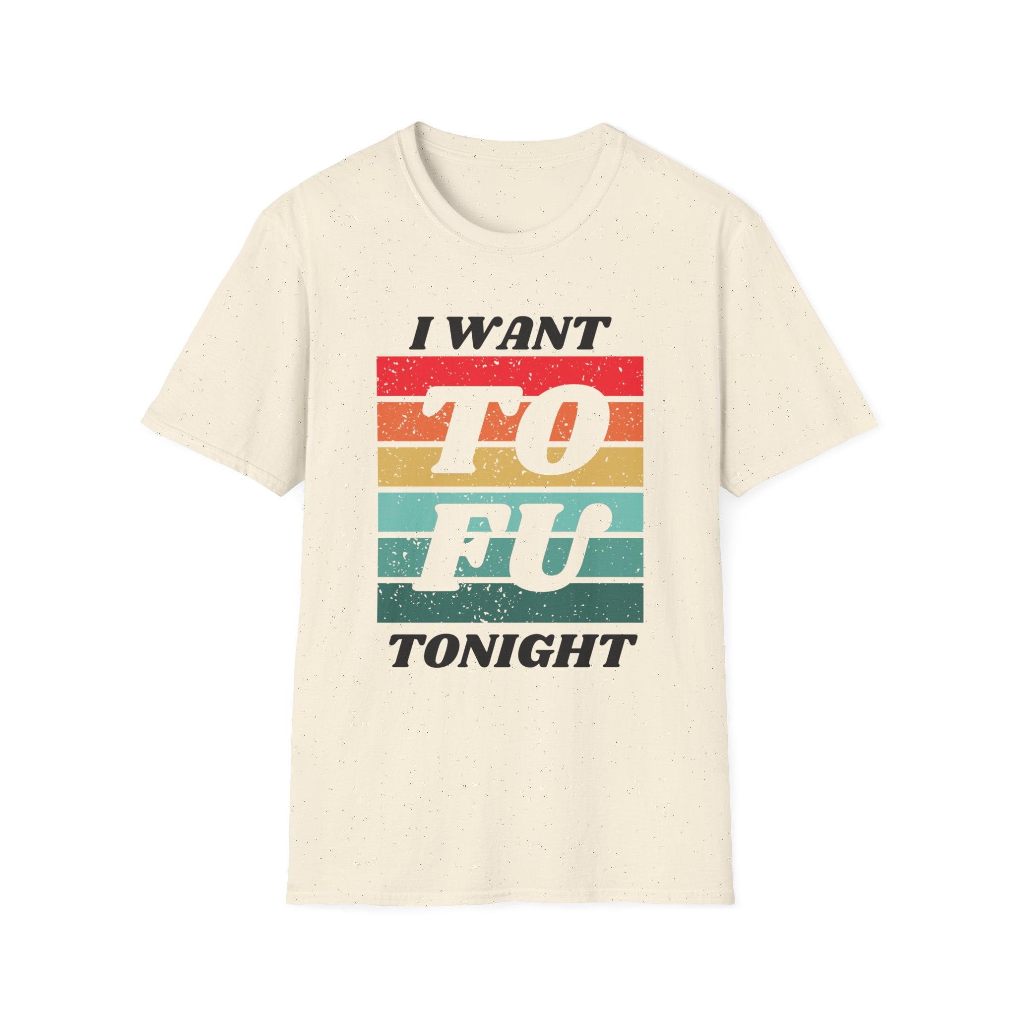 I Want Tofu T-Shirt
