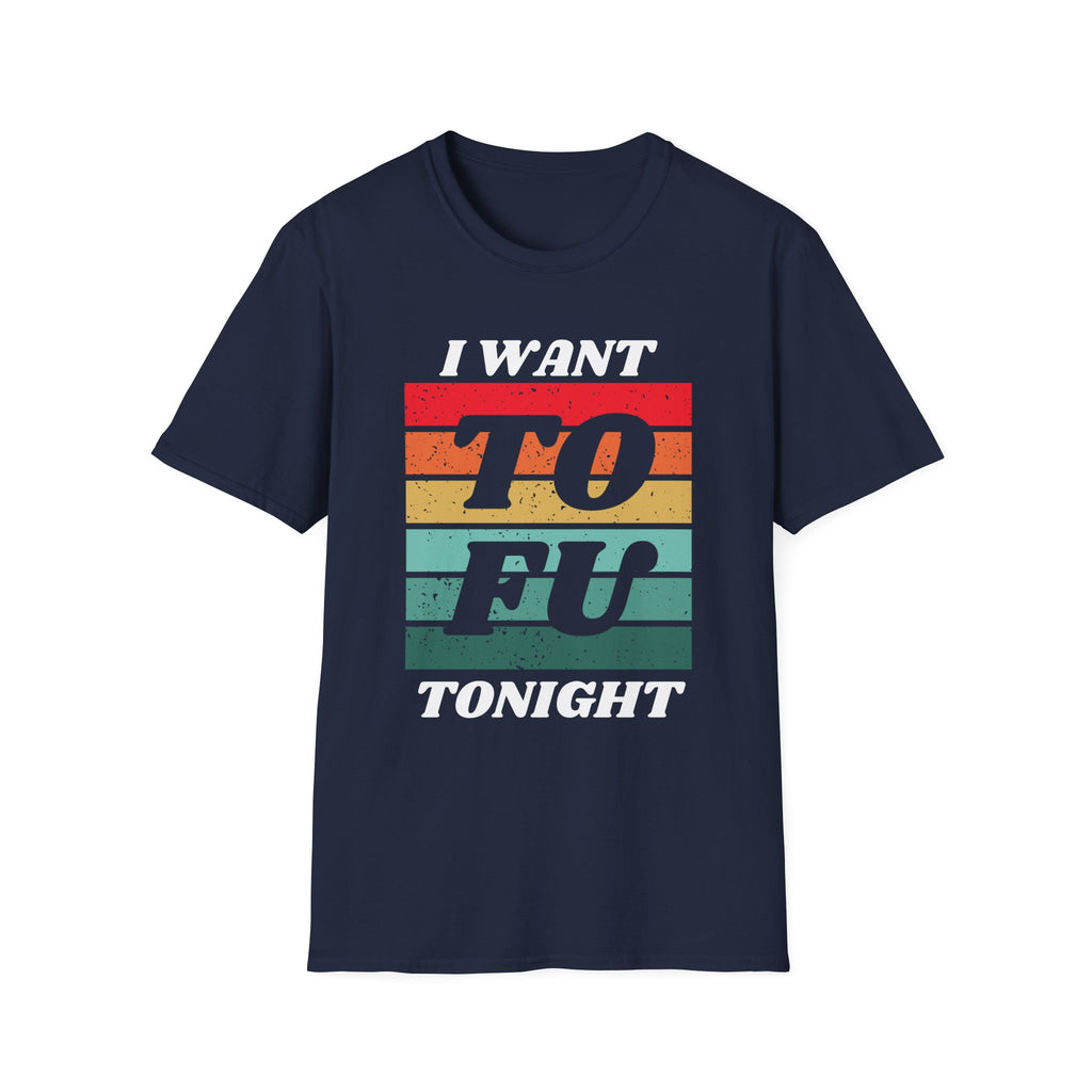 I Want Tofu T-Shirt