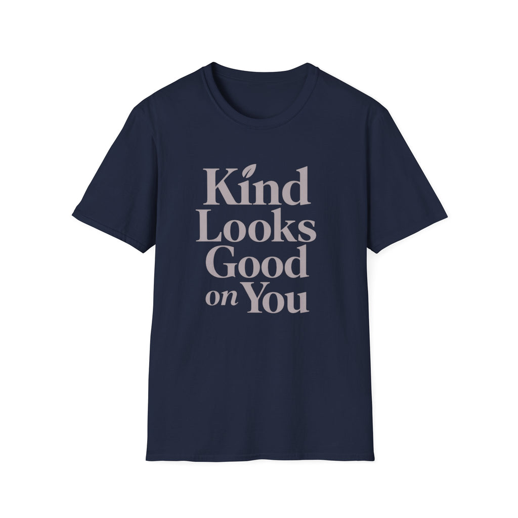 Kind Looks Good T-Shirt