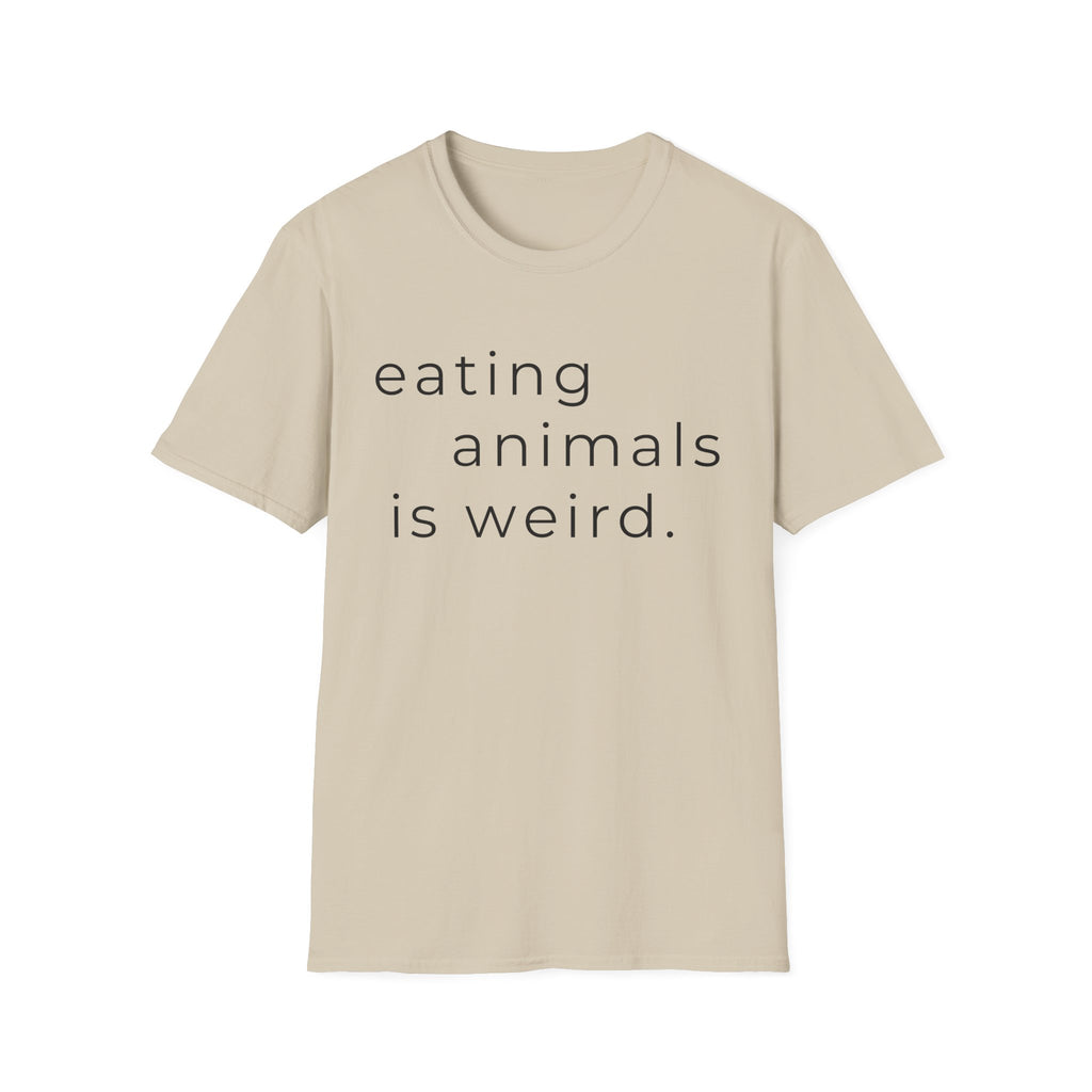 Eating Animals Is Weird T-Shirt