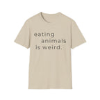 Eating Animals Is Weird T-Shirt