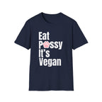 Eat P*ssy T-Shirt