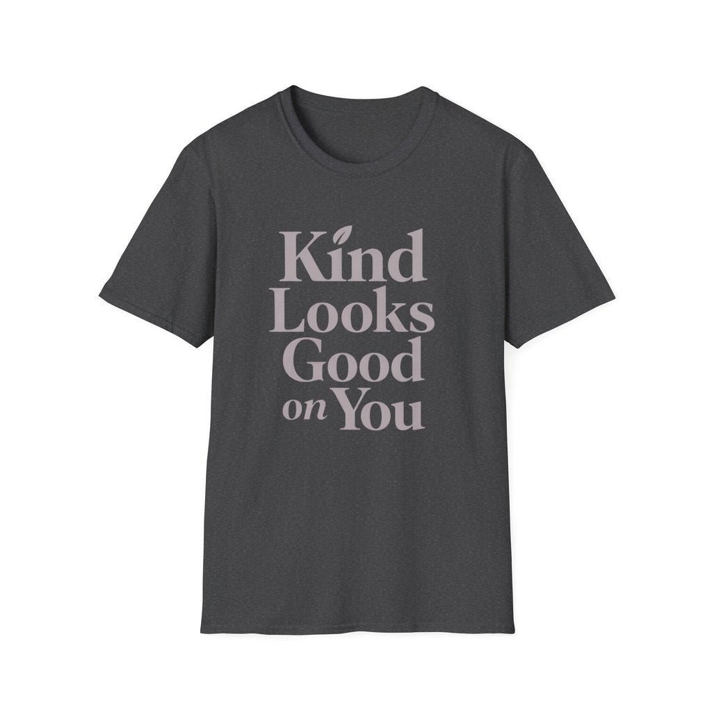 Kind Looks Good T-Shirt