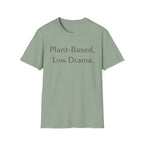 Low Drama T-Shirt