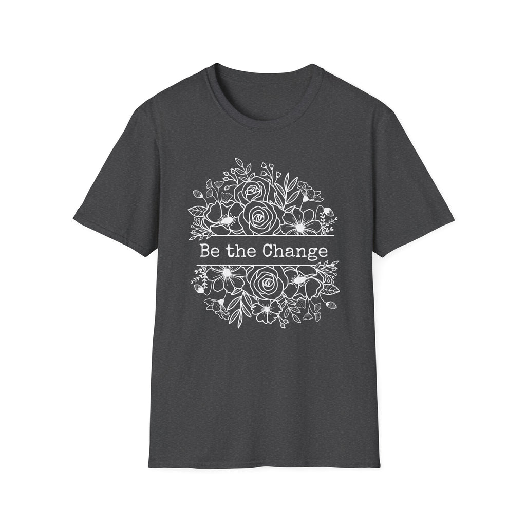 Be the Change T-Shirt