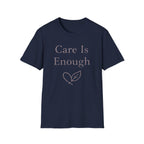 Care Is Enough T-Shirt