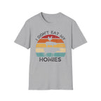 I Don't Eat My Homies T-Shirt