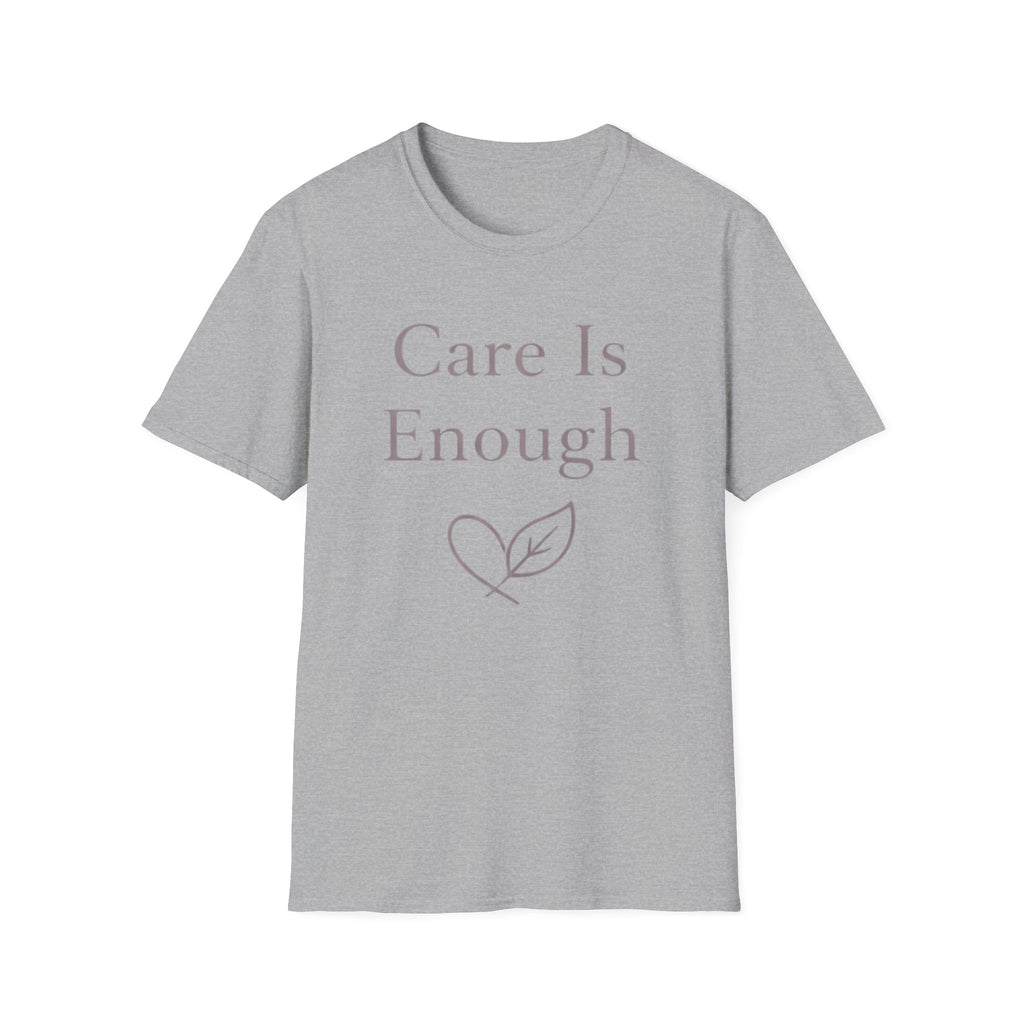 Care Is Enough T-Shirt