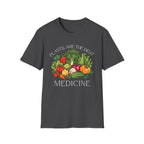 Plants Are The Best Medicine T-Shirt
