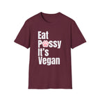 Eat P*ssy T-Shirt