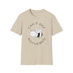 Can't Bee T-Shirt
