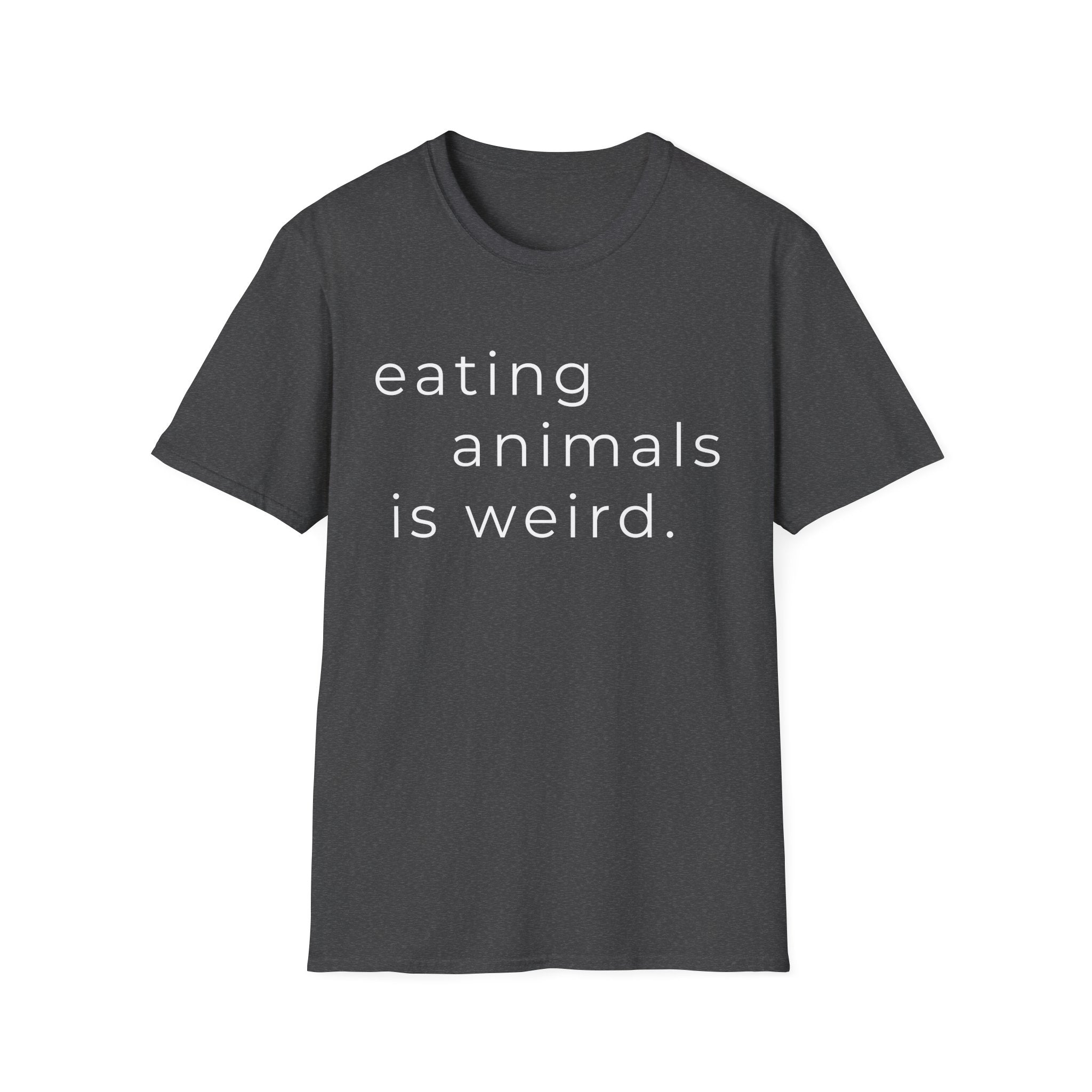 Eating Animals Is Weird T-Shirt