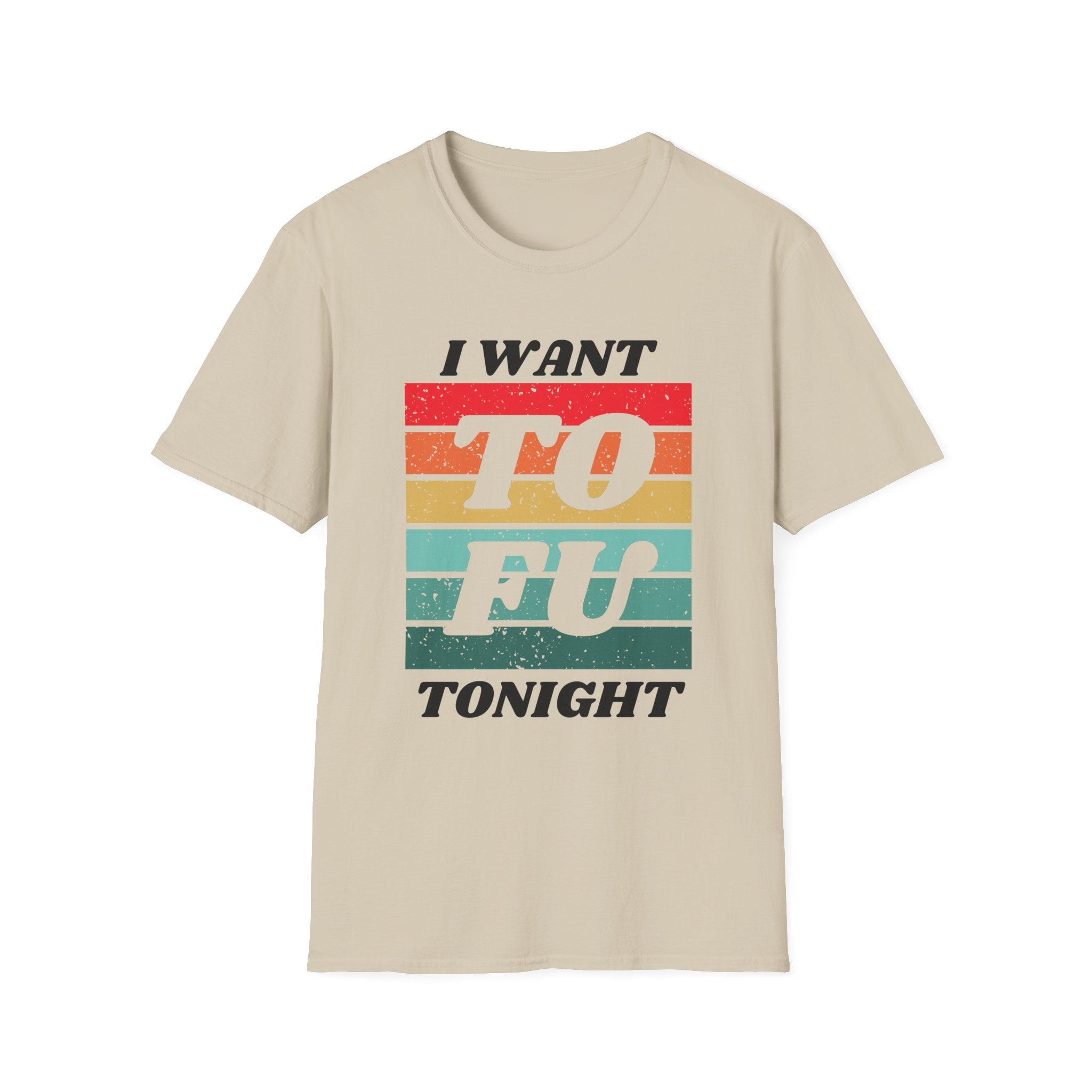 I Want Tofu T-Shirt