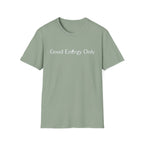 Good Energy Only T-Shirt