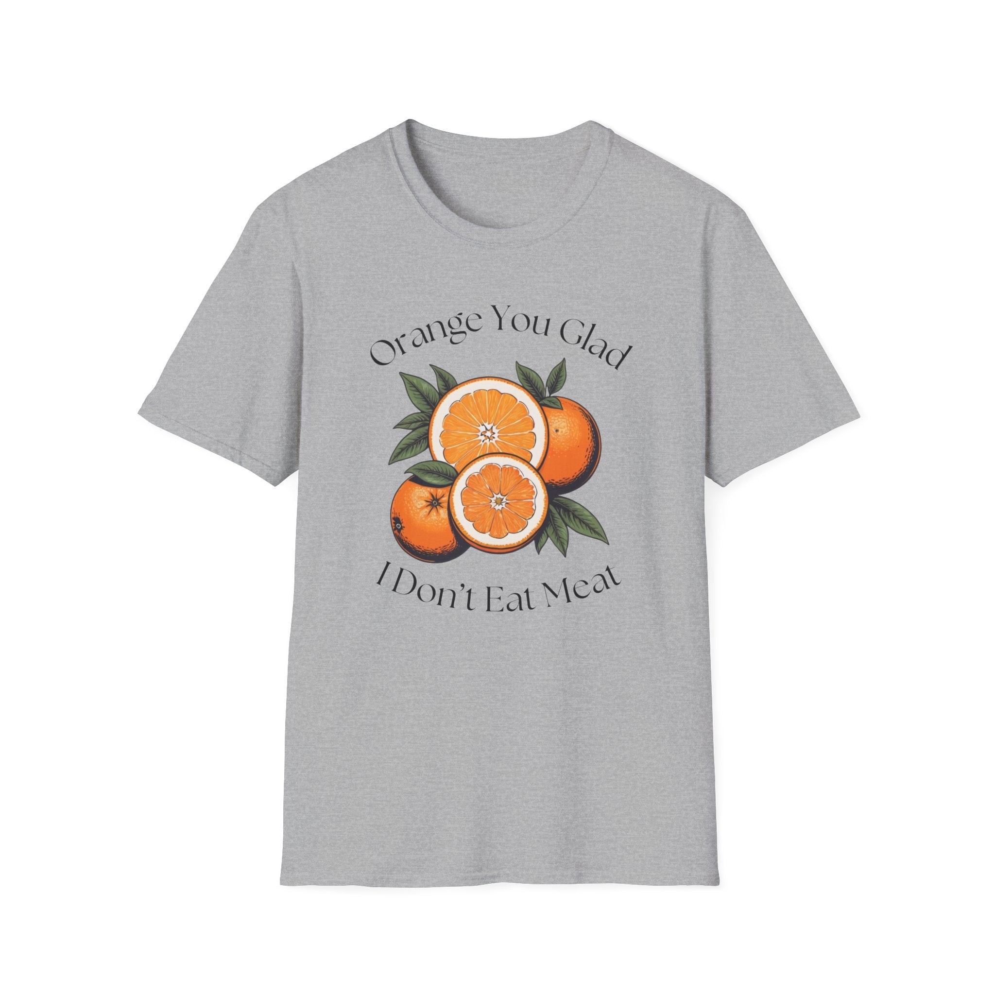 Orange You Glad T-Shirt