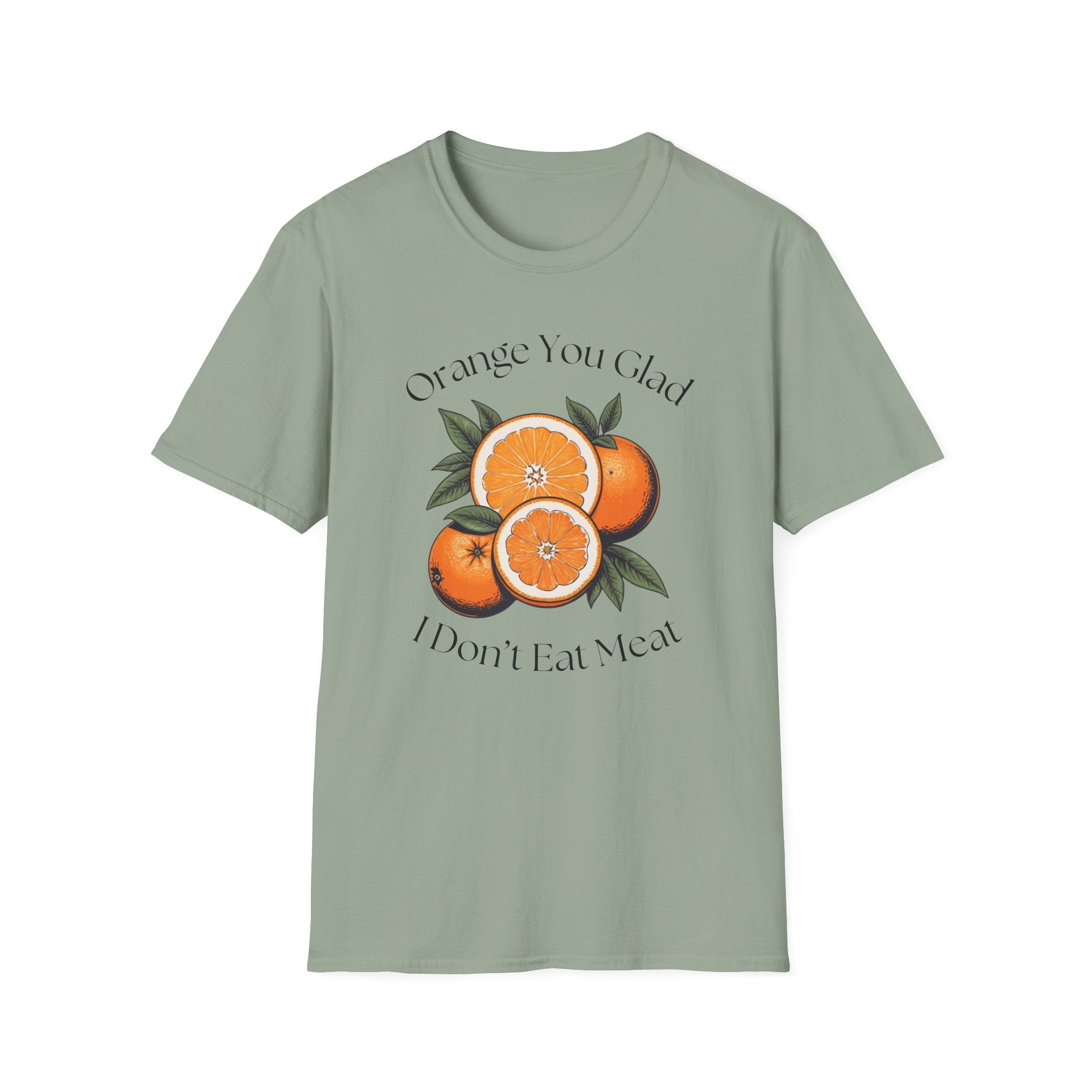 Orange You Glad T-Shirt