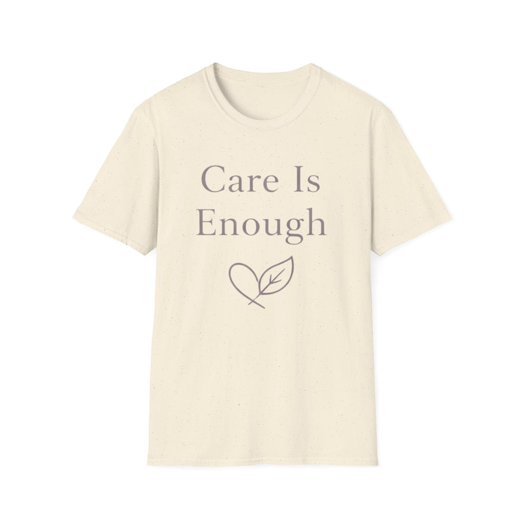 Care Is Enough T-Shirt
