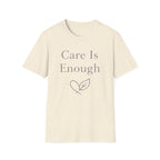 Care Is Enough T-Shirt