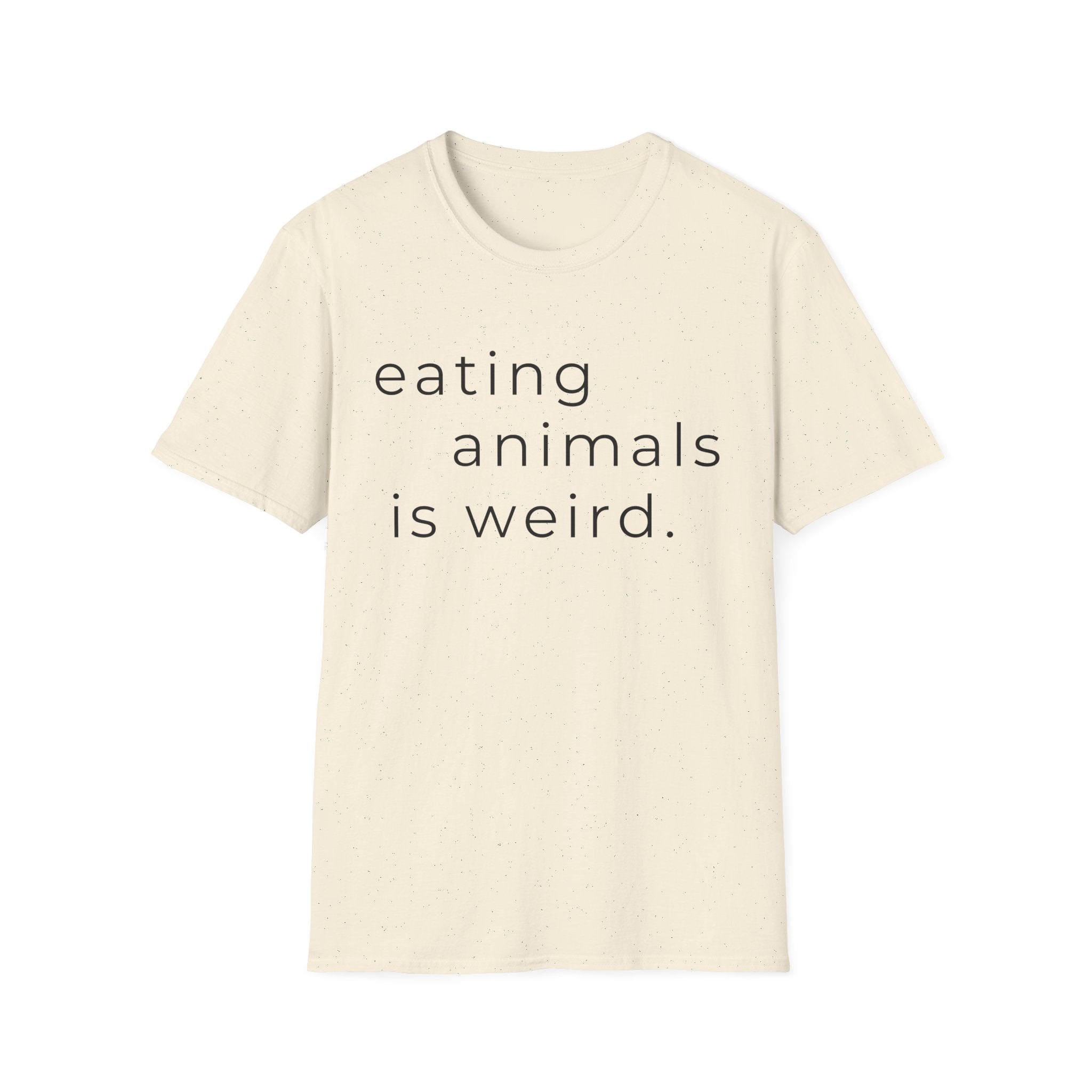 Eating Animals Is Weird T-Shirt