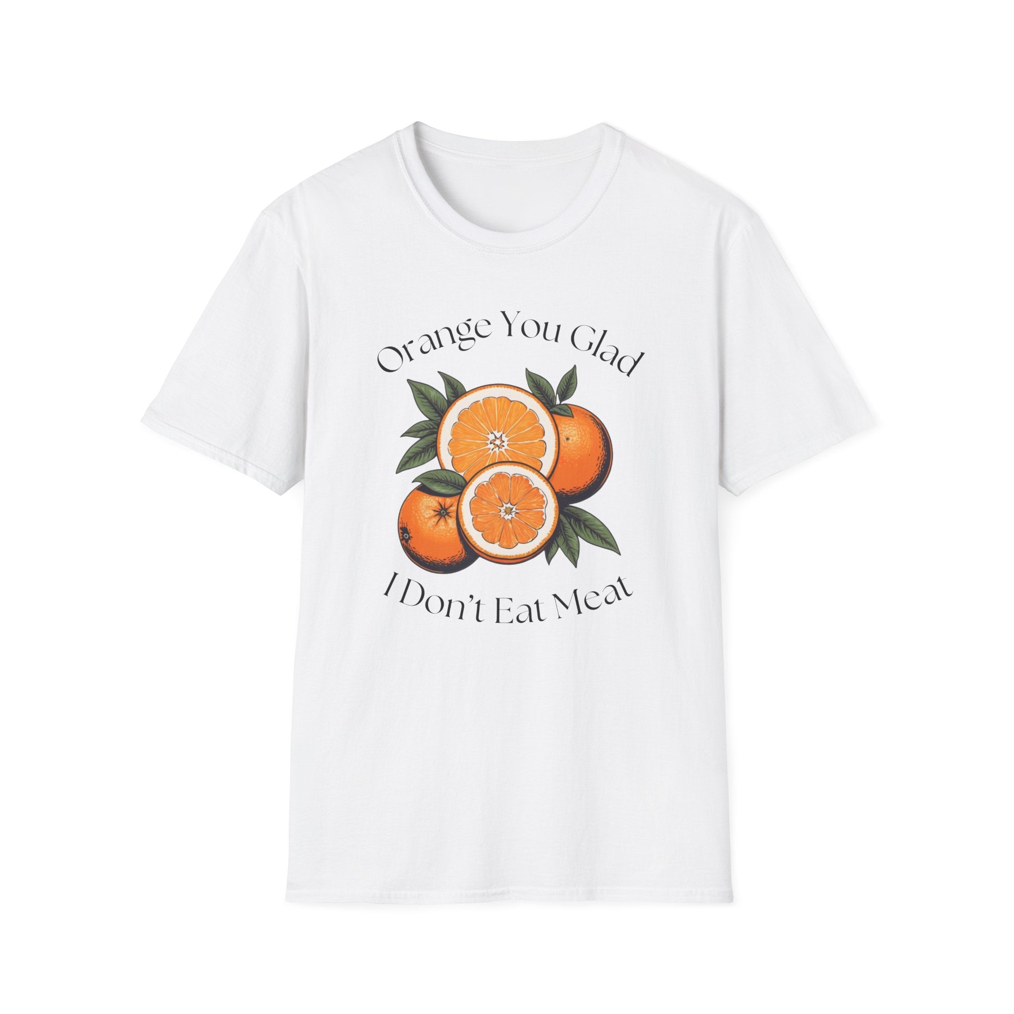 Orange You Glad T-Shirt