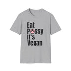 Eat P*ssy T-Shirt
