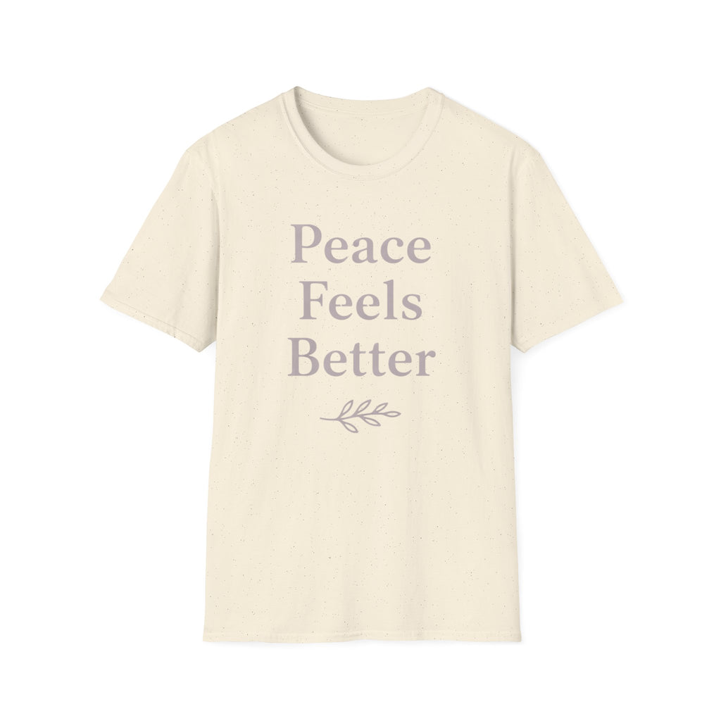 Peace Feels Better T-Shirt