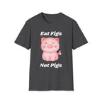 Eat Figs Piggy T-Shirt