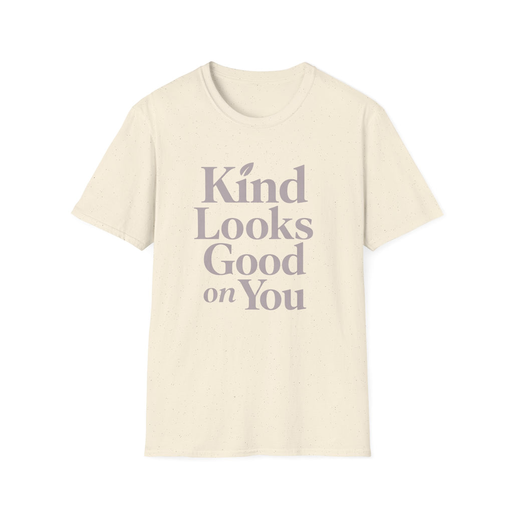 Kind Looks Good T-Shirt