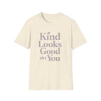 Kind Looks Good T-Shirt