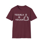 Tequila is Vegan T-Shirt