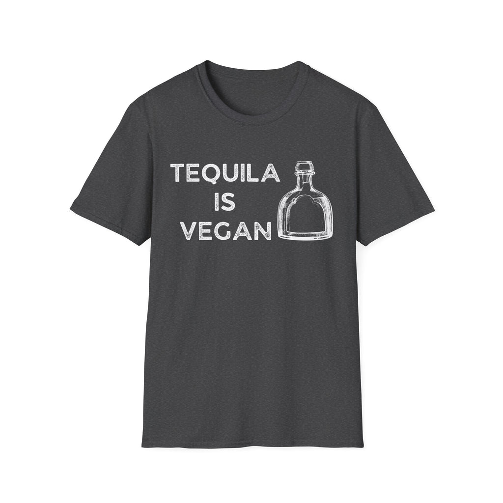 Tequila is Vegan T-Shirt
