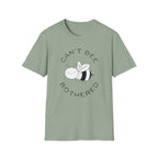 Can't Bee T-Shirt