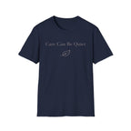 Quiet Care T-Shirt