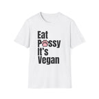 Eat P*ssy T-Shirt