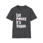 Eat P*ssy T-Shirt