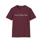 Good Energy Only T-Shirt