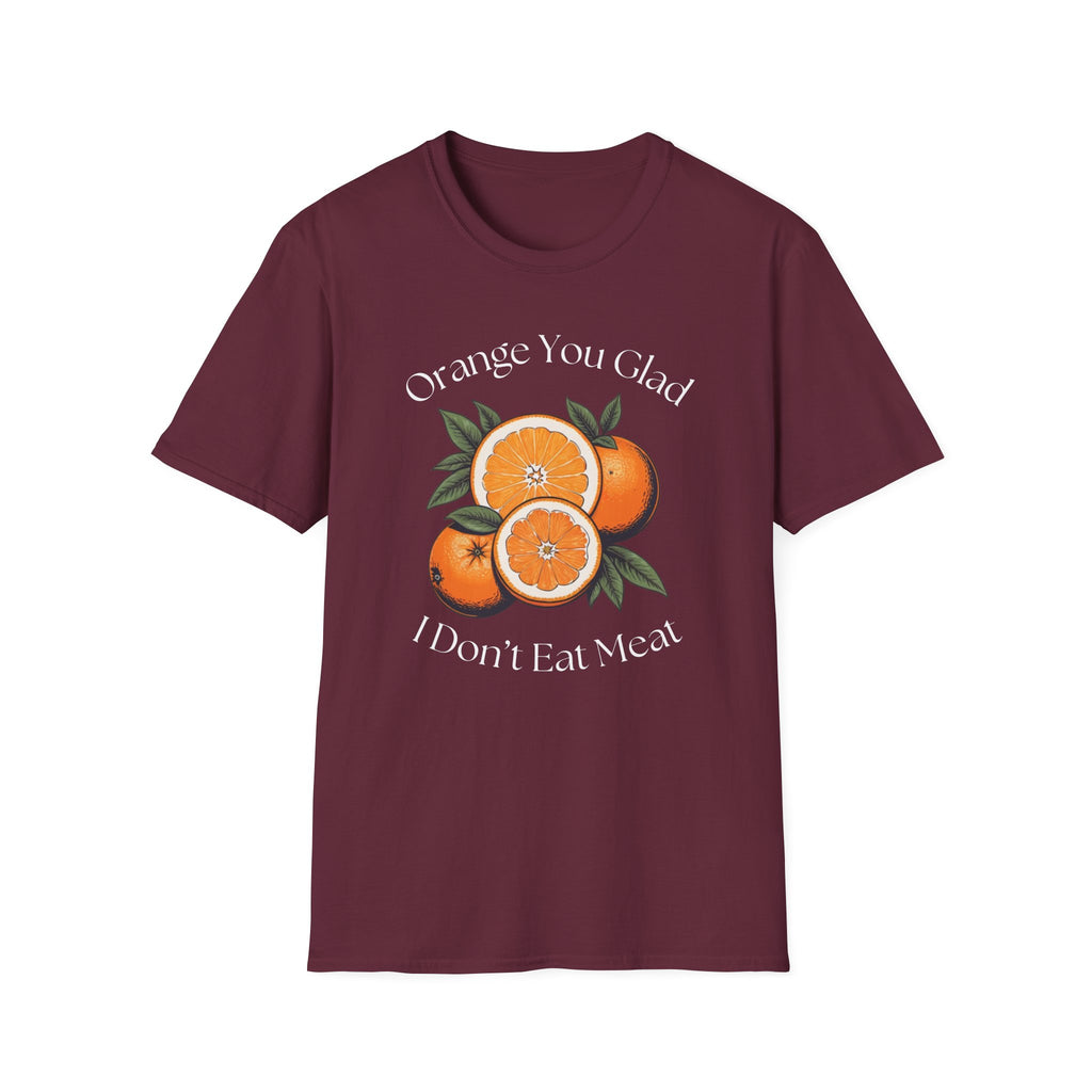 Orange You Glad T-Shirt