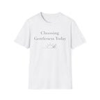 Choosing Gentleness T-Shirt