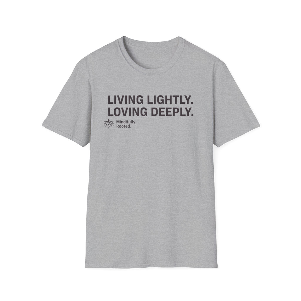 Loving Deeply T-Shirt