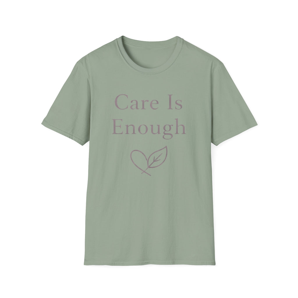 Care Is Enough T-Shirt