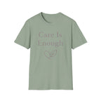 Care Is Enough T-Shirt