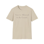Allowed To Be Gentle T-Shirt