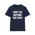 Anything That Farts T-Shirt